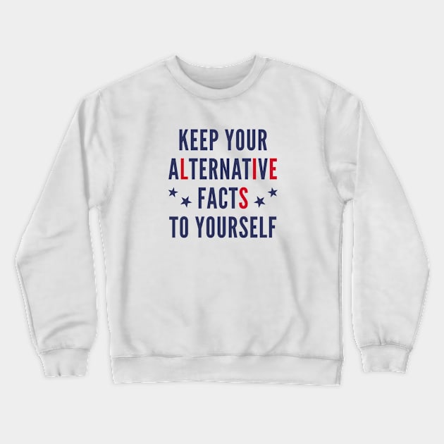 Alternative Facts Crewneck Sweatshirt by VectorPlanet